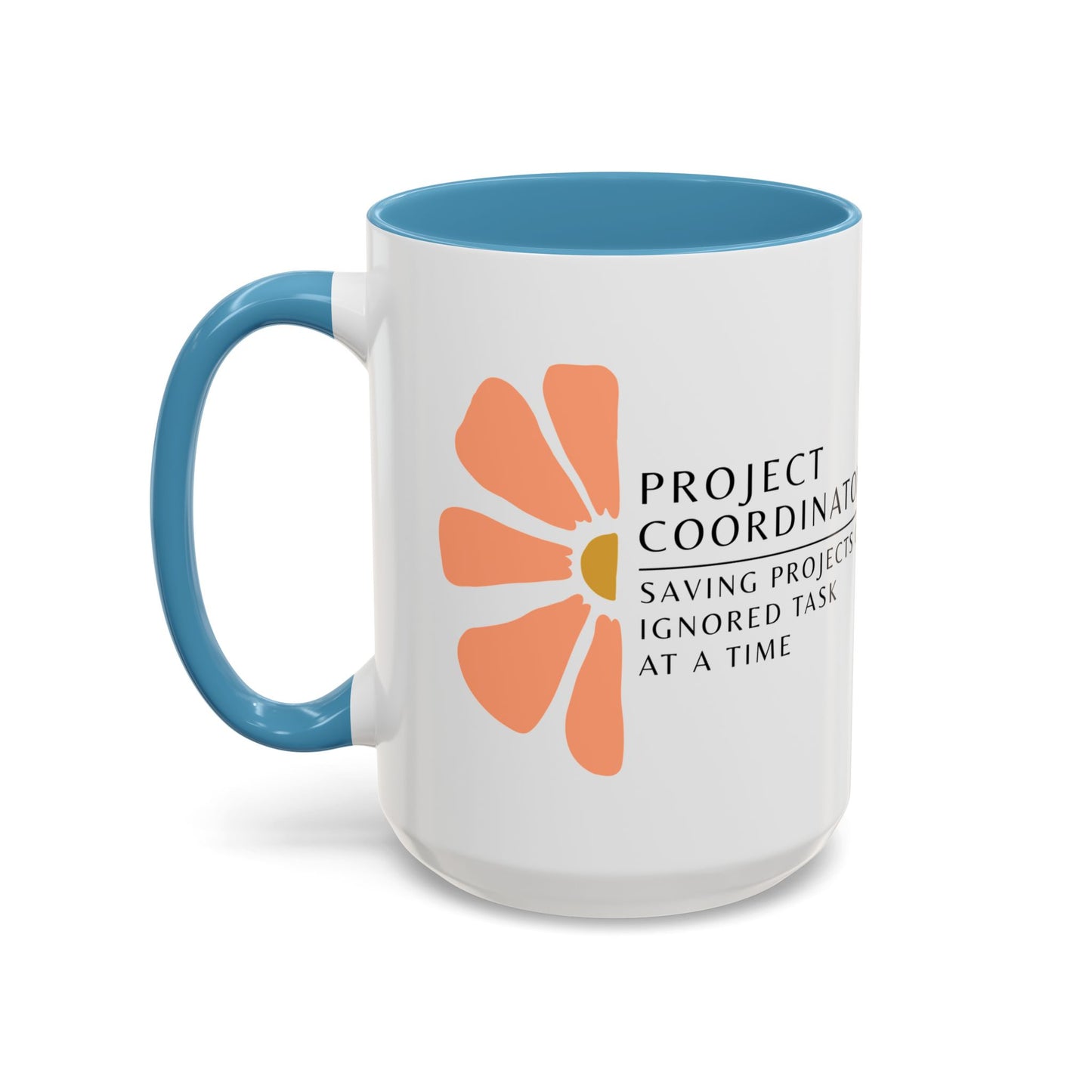Project Coordinator Floral Mug – “Saving projects one ignored task at a time.”