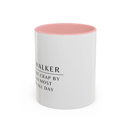 Dog Walker Coffee Mug – “I handle more crap before 9 a.m. than most people do all day.”