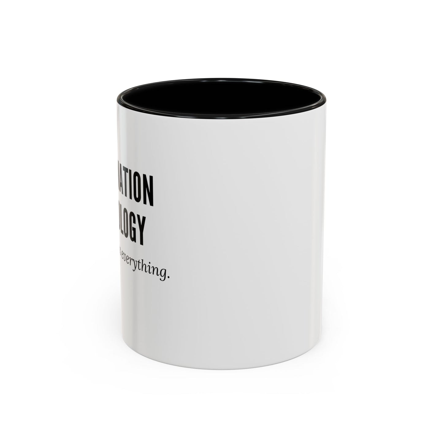 Information Technology Coffee Mug - "I Can Access Everything—Sleep Well"