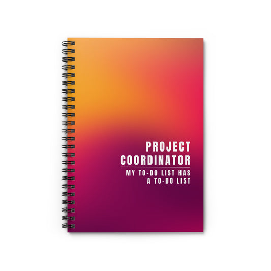 Project Coordinator Gradient Spiral Notebook – “My to-do list has a to-do list.”