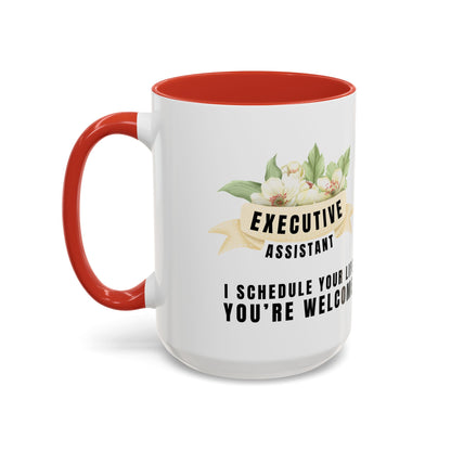 Executive Assistant Floral Coffee Mug - "I schedule your life. You're welcome."