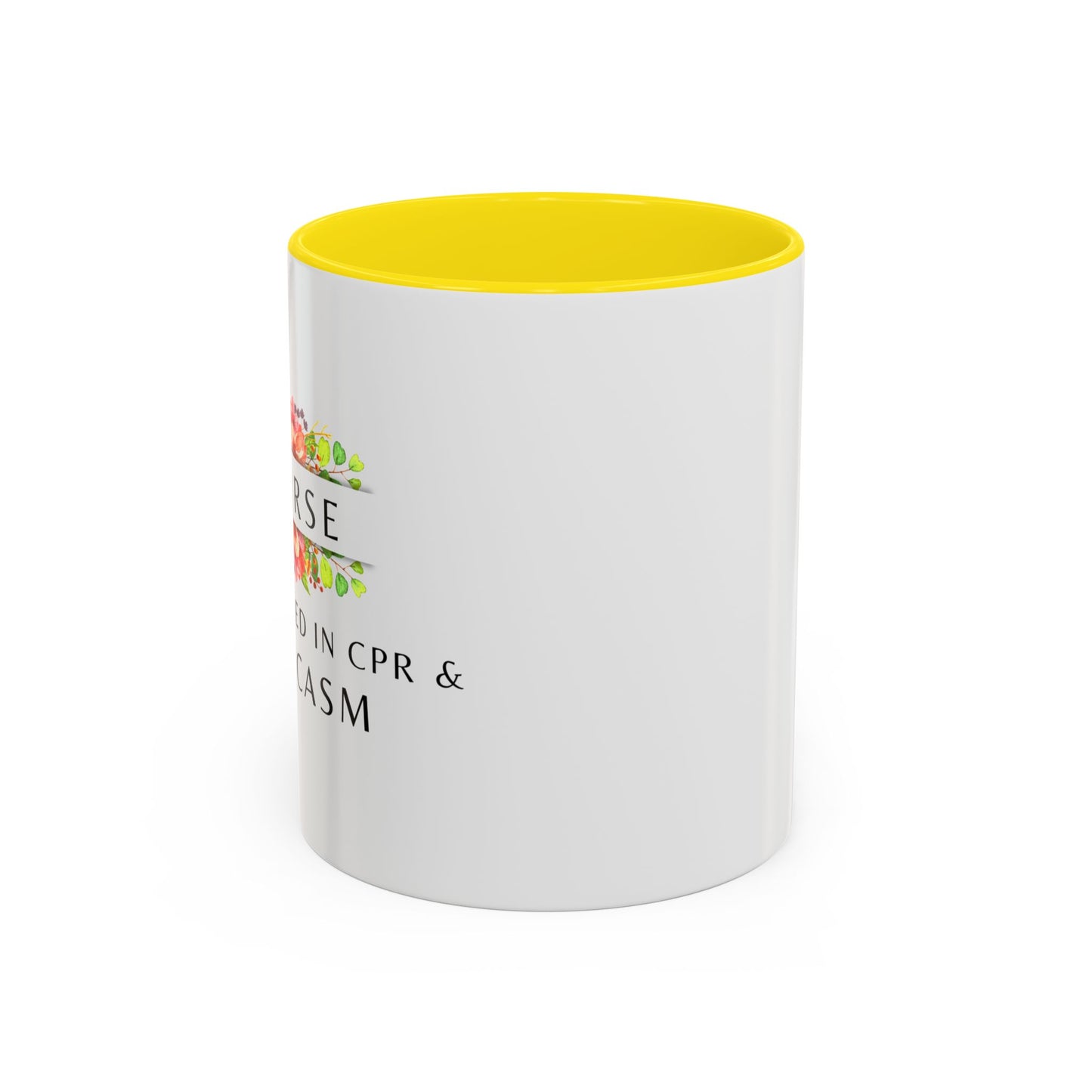 Nurse Floral Coffee Mug – "I’m Trained in CPR and Sarcasm"
