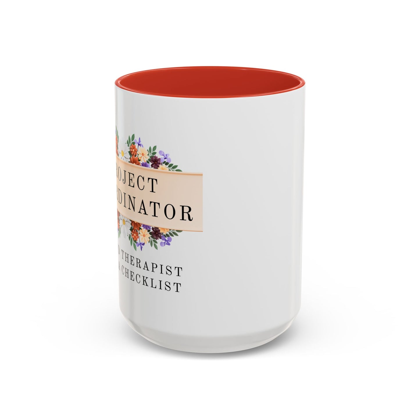 Project Coordinator Floral Coffee Mug – “Unpaid therapist with a checklist.”