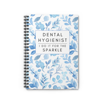 Dental Hygienist Floral Notebook – "I Do It for the Sparkle"