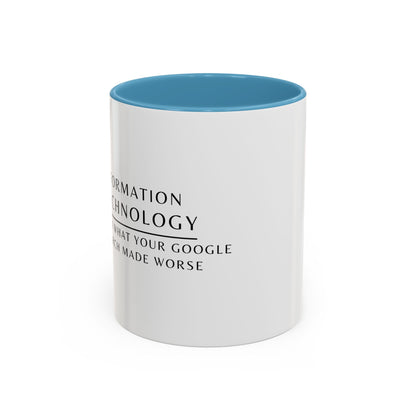 Information Technology Floral Coffee Mug: "I Fix What Your Google Search Made Worse"