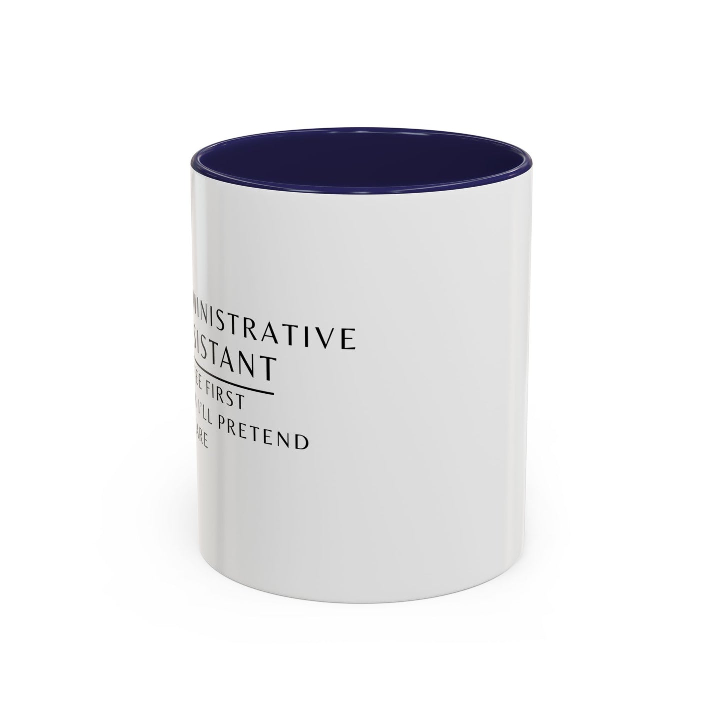 Administrative Assistant Floral Coffee Mug: "Coffee First, Then I’ll Pretend to Care"