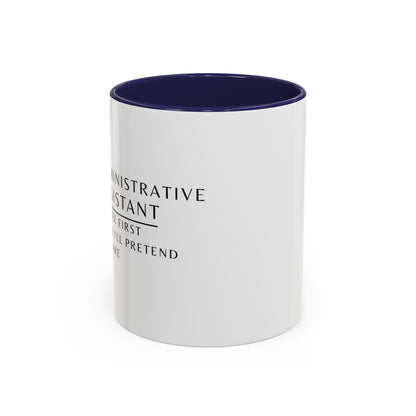 Administrative Assistant Floral Coffee Mug: "Coffee First, Then I’ll Pretend to Care"