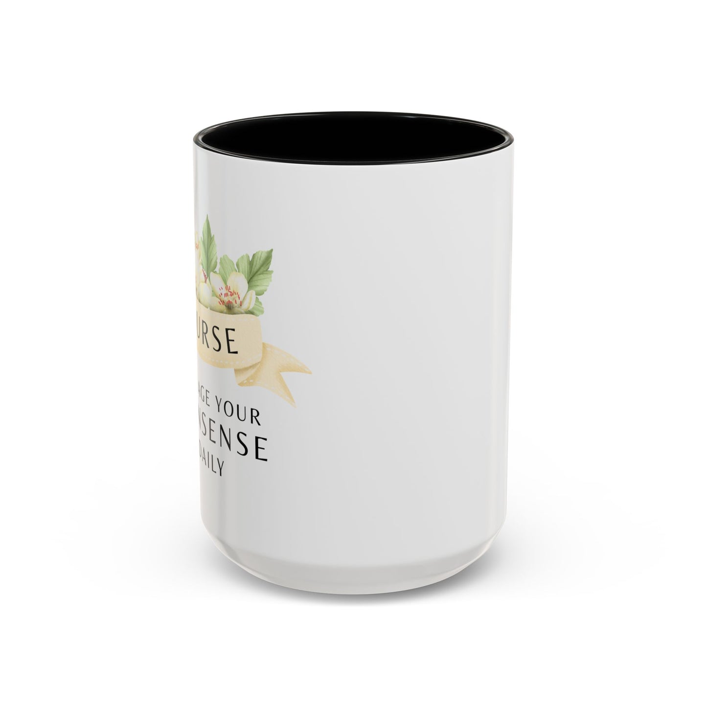 Nurse Floral Coffee Mug – "I Triage Your Nonsense Daily"