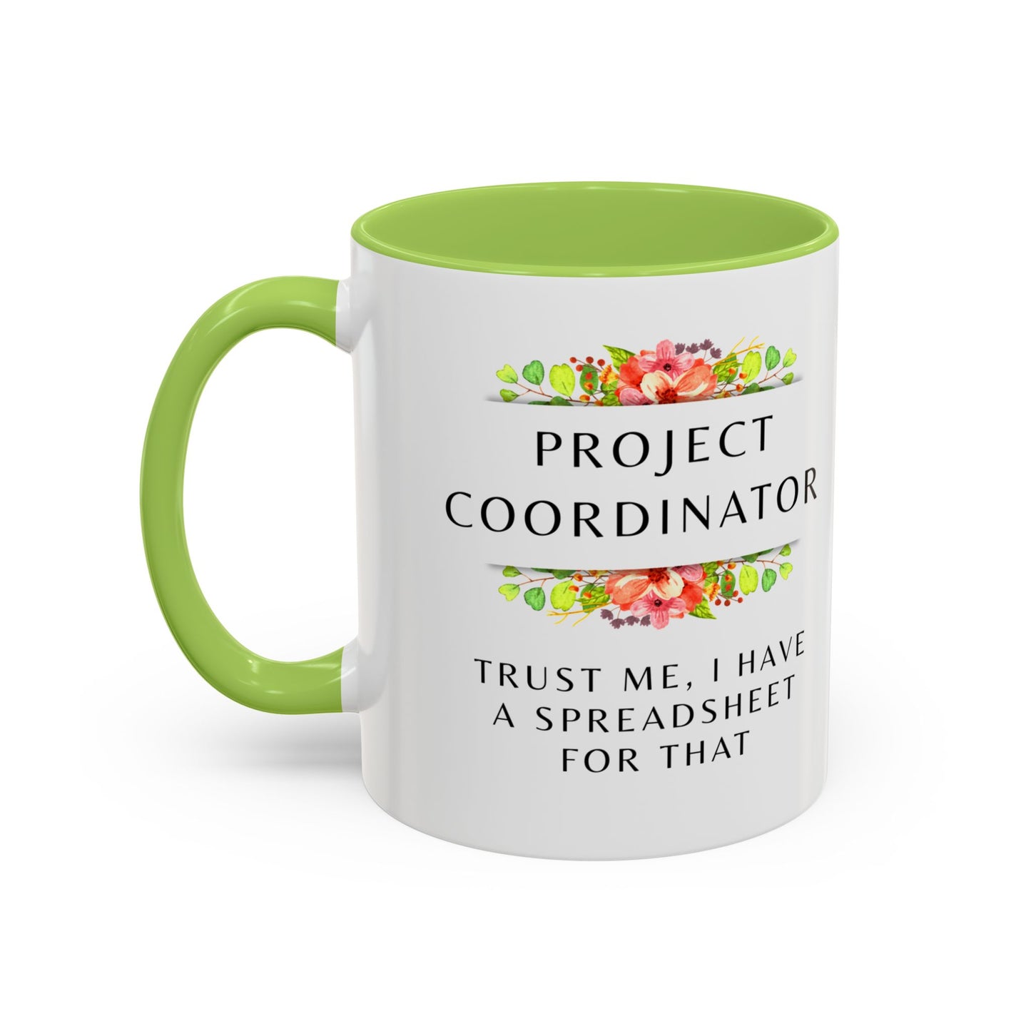 Project Coordinator Floral Coffee Mug – “Trust me, I have a spreadsheet for that.”