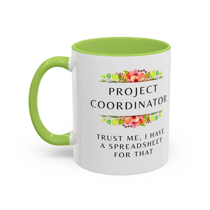 Project Coordinator Floral Coffee Mug – “Trust me, I have a spreadsheet for that.”