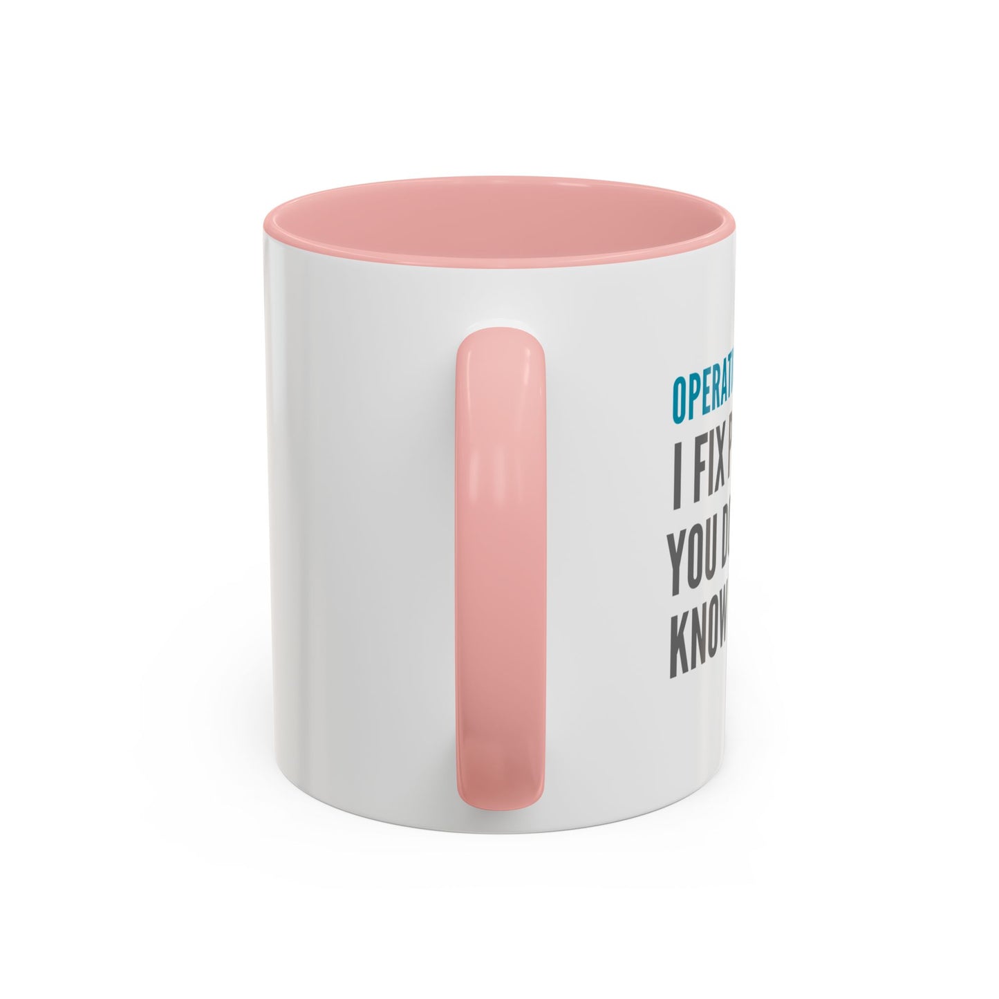 Operations Analyst Coffee Mug – “I Fix Problems You Don’t Even Know You Have”