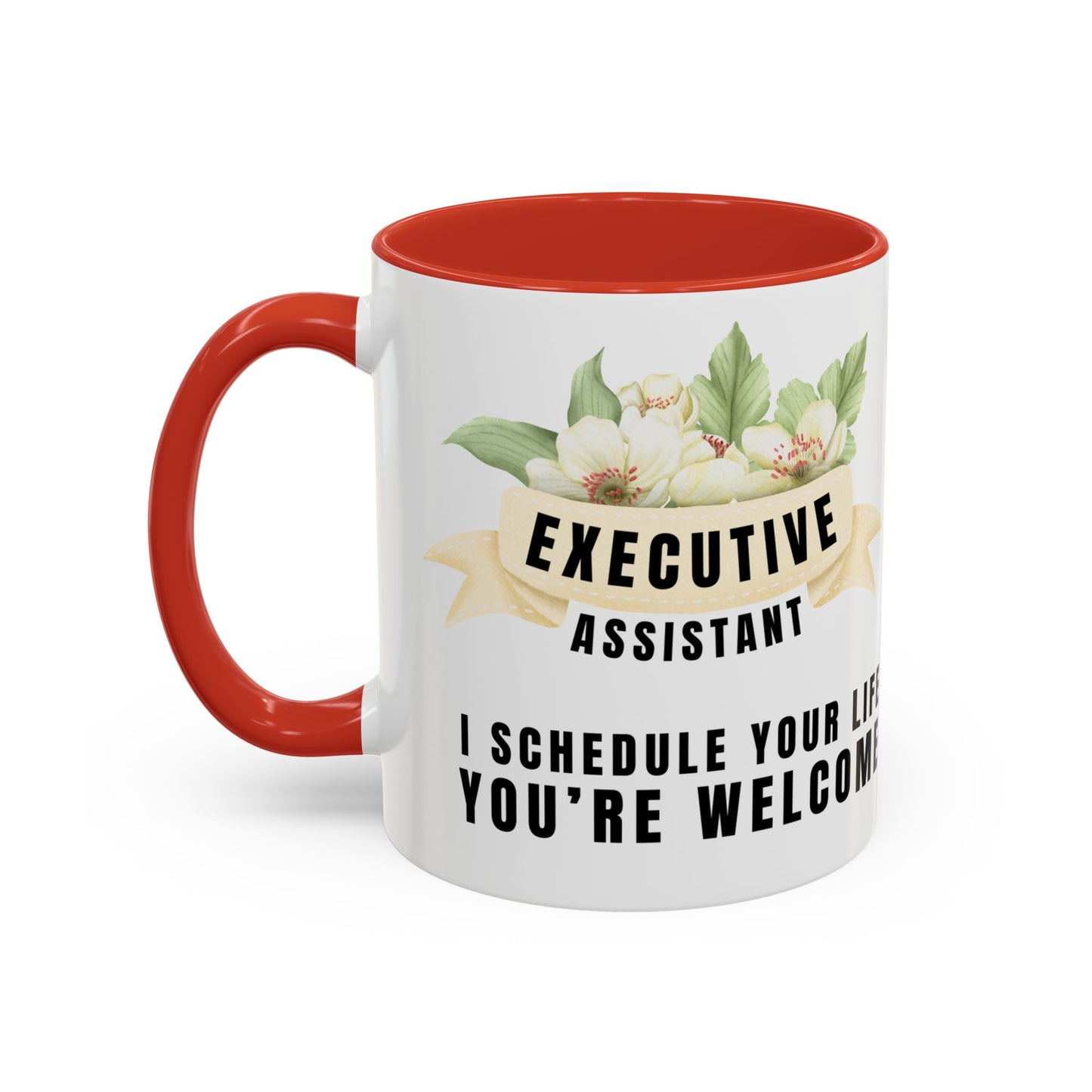 Executive Assistant Floral Coffee Mug - "I schedule your life. You're welcome."
