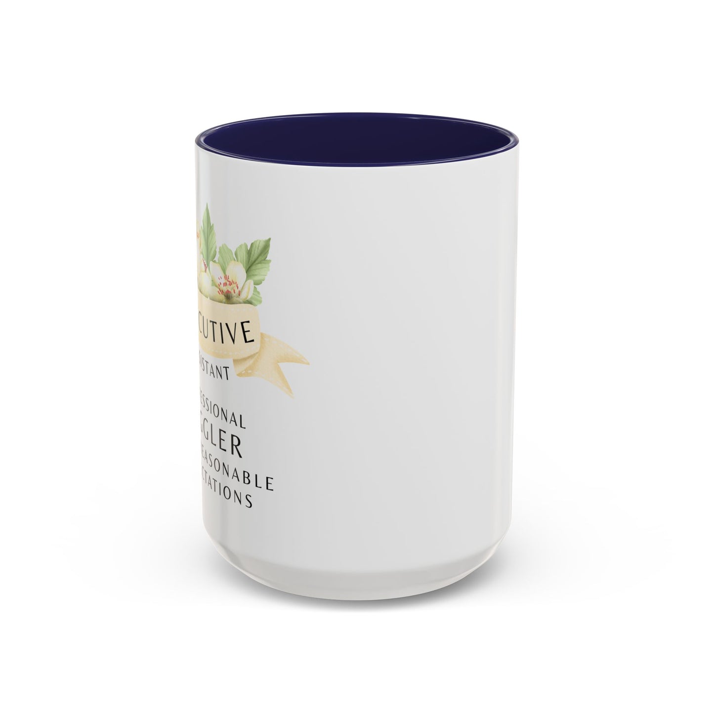 Executive Assistant Floral Coffee Mug – “Professional Juggler of Unreasonable Expectations”