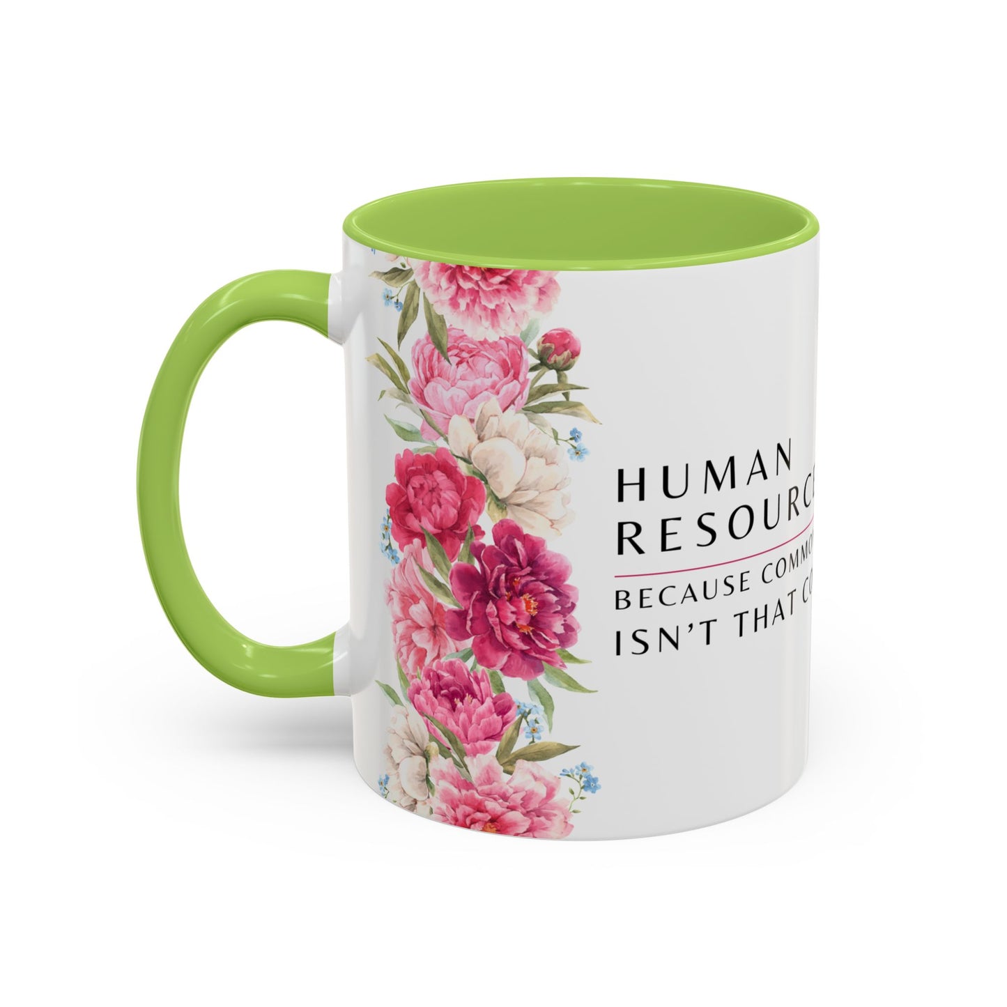 Human Resources Floral Coffee Mug: "Because Common Sense Isn’t That Common"