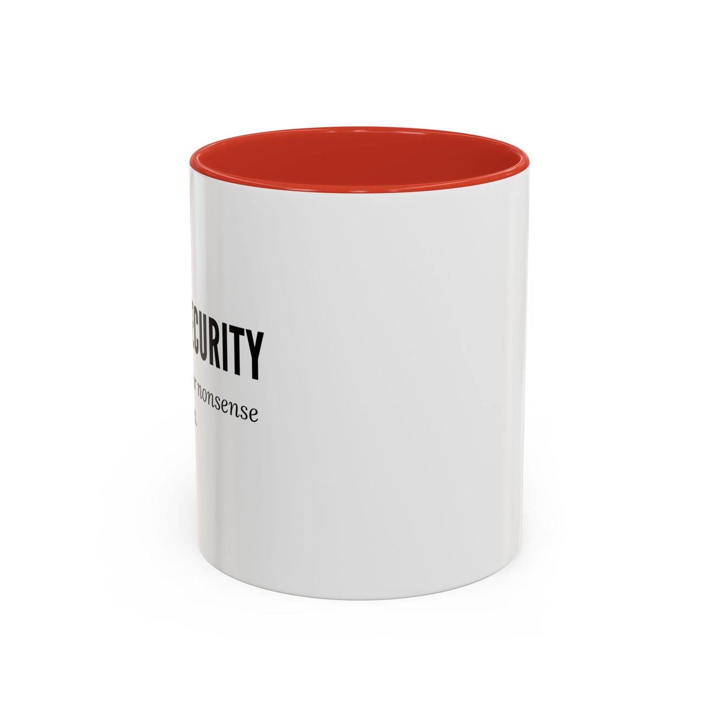 Cybersecurity Coffee Mug - "Securing Your Nonsense Since… Always"