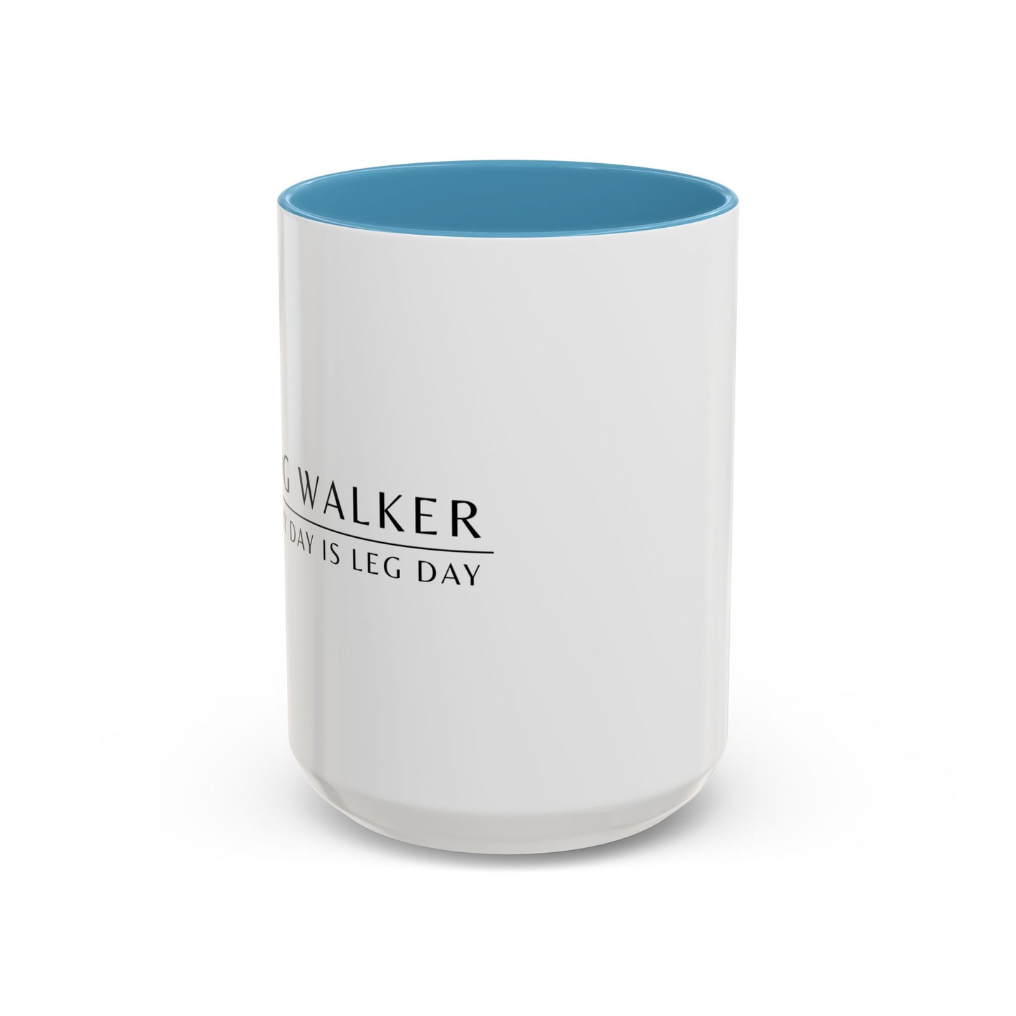 Dog Walker Coffee Mug – “Every day is leg day.”