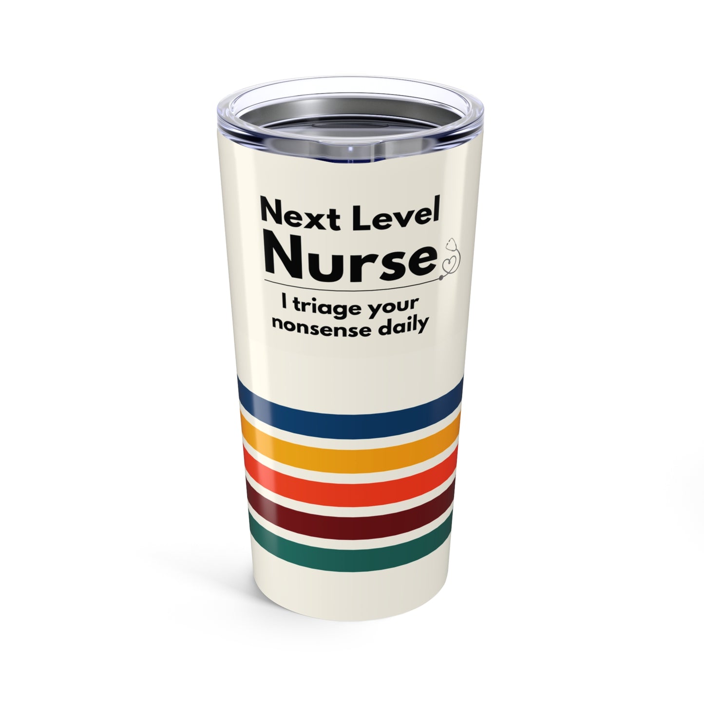 Nurse Tumbler 20 oz. – “I Triage Your Nonsense Daily.”