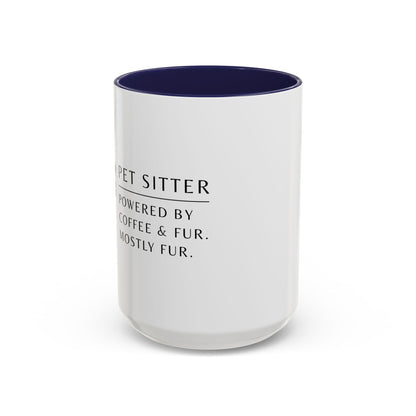 Pet Sitter Coffee Mug – “Powered by coffee and fur. Mostly fur.”