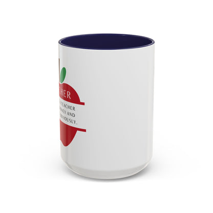 Teacher Coffee Mug – “I became a teacher for the money and glamour. Obviously.”