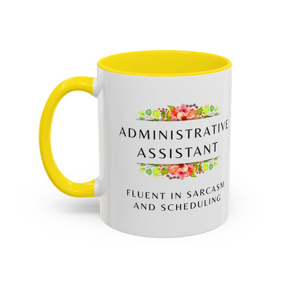 Administrative Assistant Floral Coffee Mug: "Fluent in Sarcasm and Scheduling"