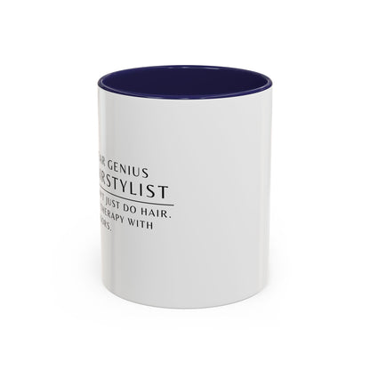 Hairstylist Coffee Mug – “I Don’t Just Do Hair, I Do Therapy with Scissors.”
