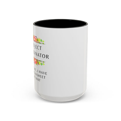 Project Coordinator Floral Coffee Mug – “Trust me, I have a spreadsheet for that.”
