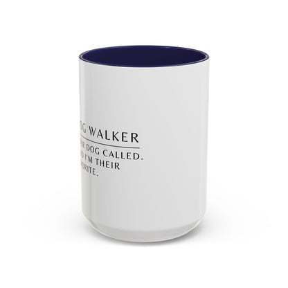 Dog Walker Coffee Mug – “Your dog called. Said I’m their favorite.”