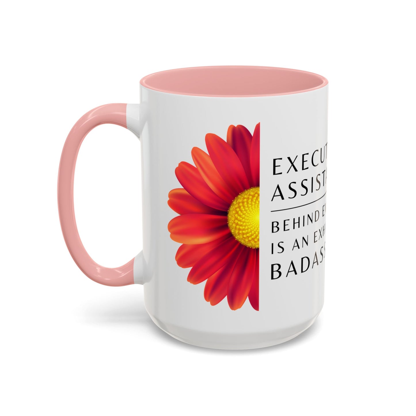 Executive Assistant Floral Coffee Mug – “Behind every exec is an exhausted badass.”