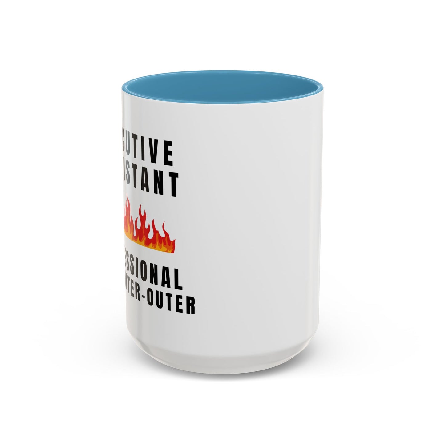 Executive Assistant Coffee Mug - "Professional Fire-Putter-Outer"