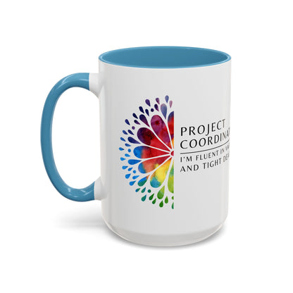 Project Coordinator Rainbow Coffee Mug – “I’m fluent in vague replies and tight deadlines.”