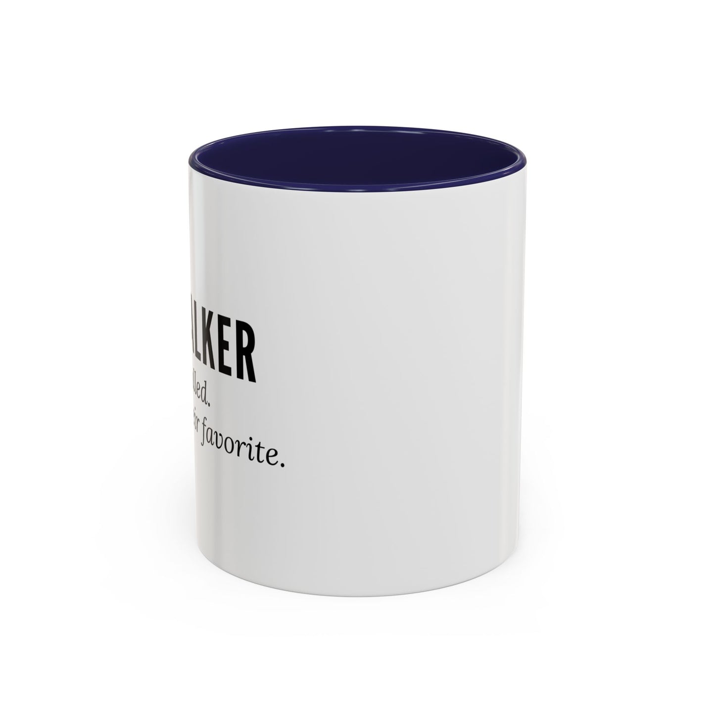 Dog Walker Coffee Mug – “Your dog called. Said I’m their favorite.”
