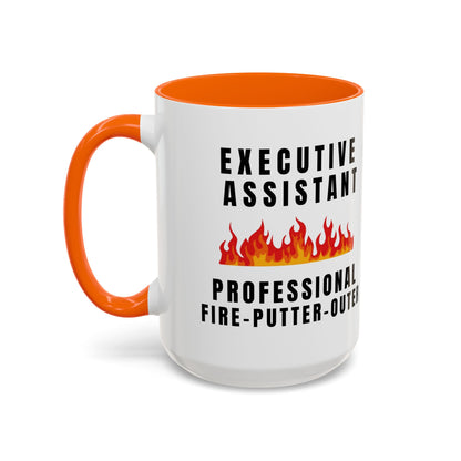 Executive Assistant Coffee Mug - "Professional Fire-Putter-Outer"