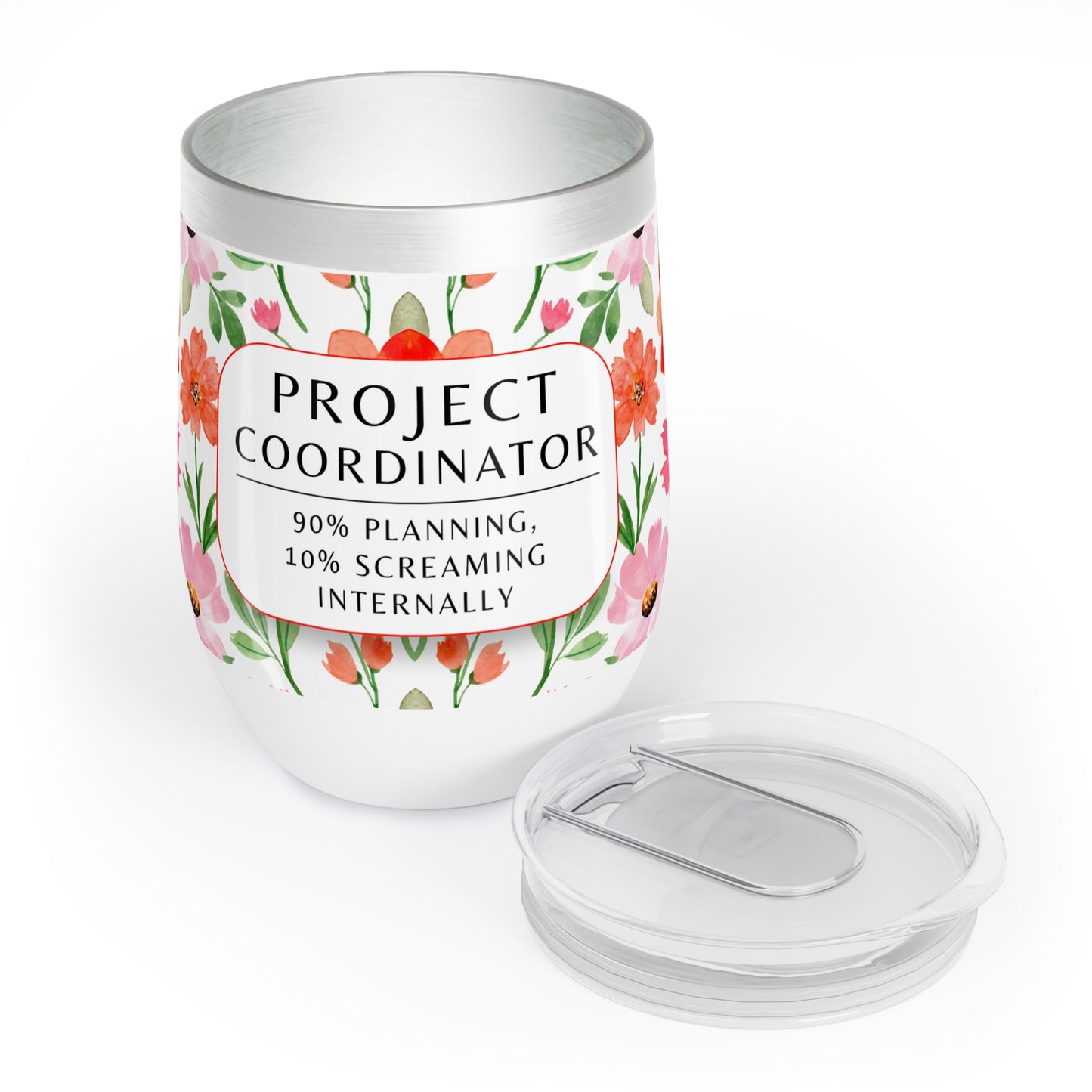 Project Coordinator 12 oz. Wine Tumbler – “90% Planning, 10% Screaming Internally”