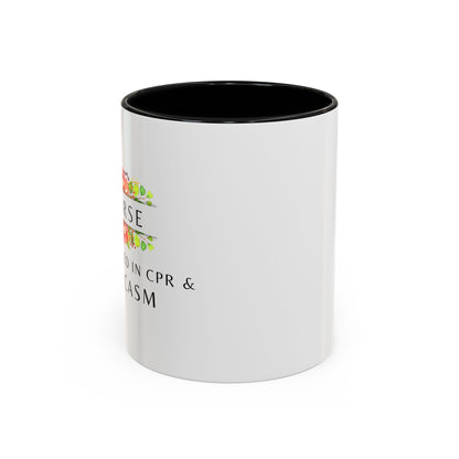 Nurse Floral Coffee Mug – "I’m Trained in CPR and Sarcasm"