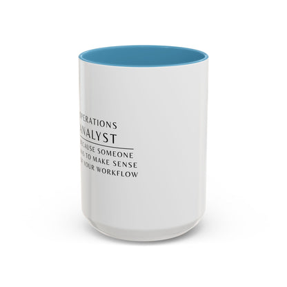 Operations Analyst Coffee Mug – “I Fix Problems You Don’t Even Know You Have”