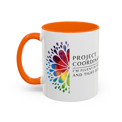 Project Coordinator Rainbow Coffee Mug – “I’m fluent in vague replies and tight deadlines.”