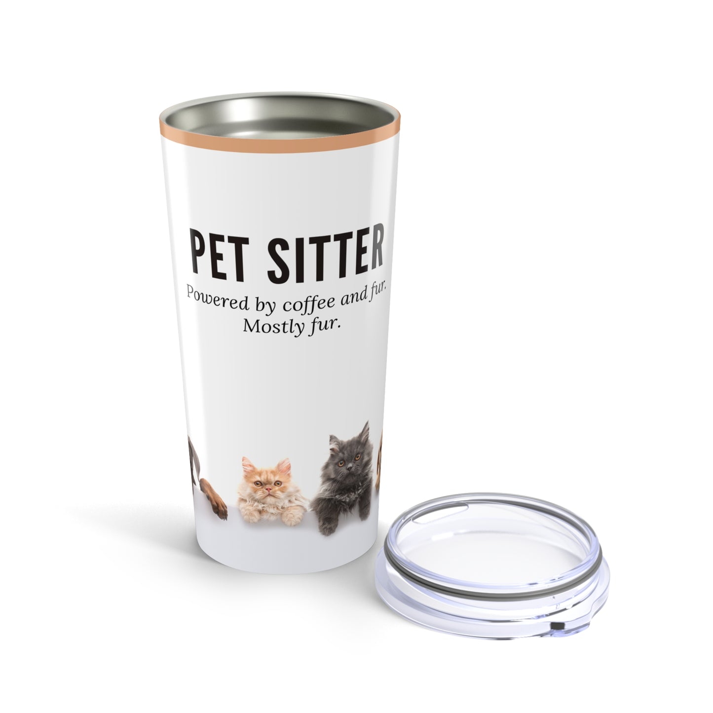 Pet Sitter Tumbler 20 oz. – “Powered by Coffee and Fur. Mostly Fur.”