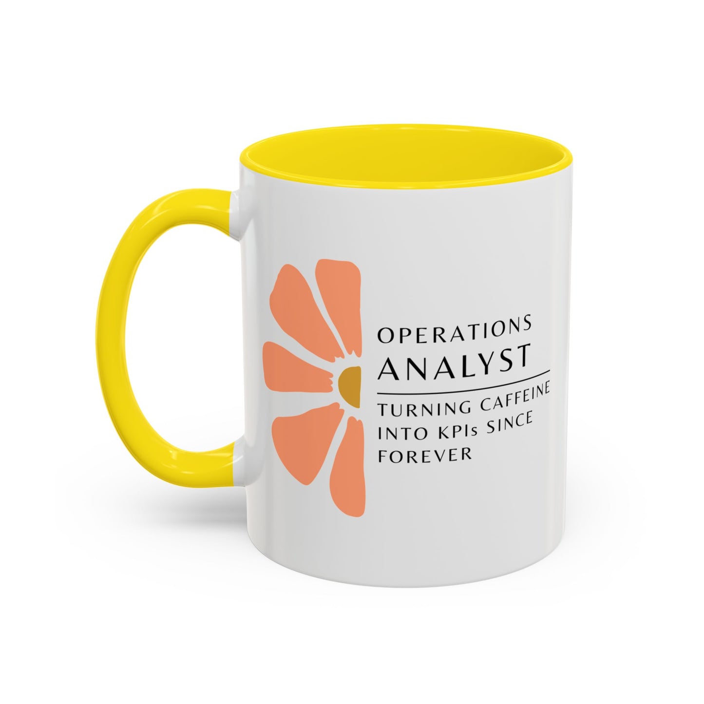 Operations Analyst Coffee Mug – “Turning Caffeine Into KPIs Since...Forever”