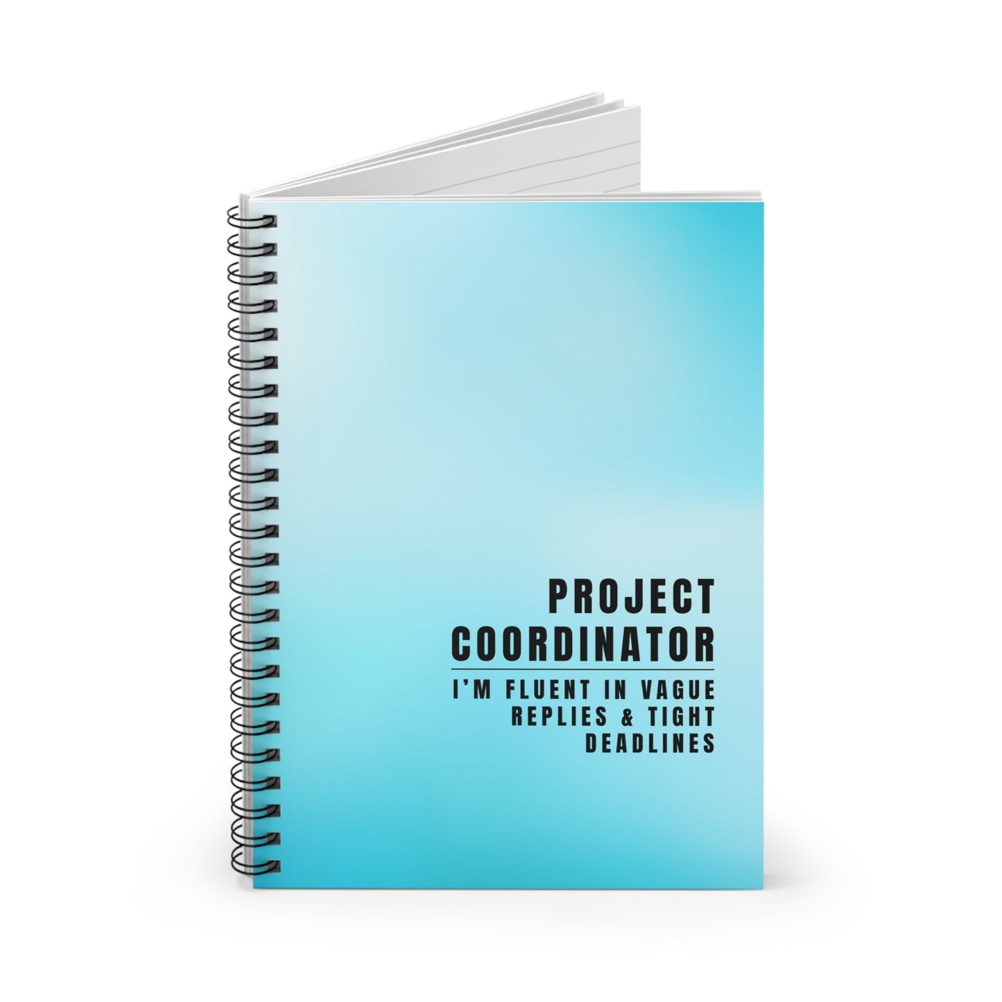 Project Coordinator Spiral Notebook – “I’m fluent in vague replies and tight deadlines.”