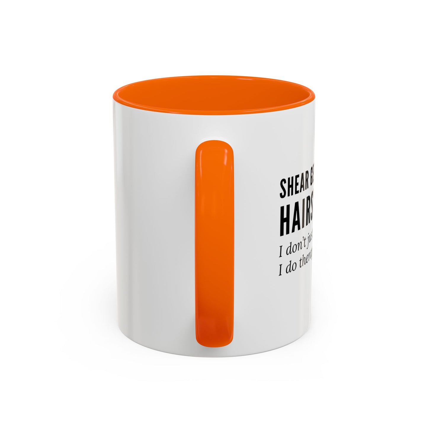 Hairstylist Coffee Mug – “I Don’t Just Do Hair, I Do Therapy with Scissors.”