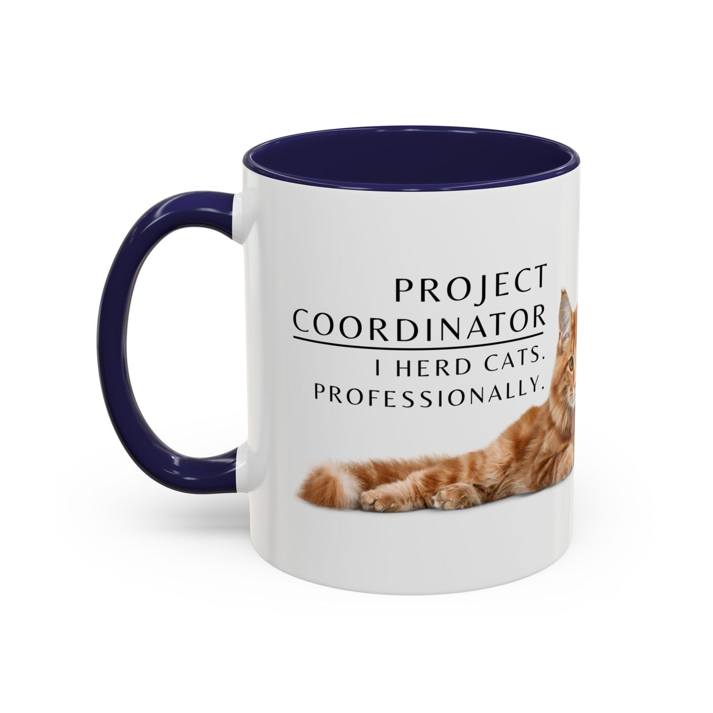 Project Coordinator Coffee Mug – “I herd cats. Professionally.”