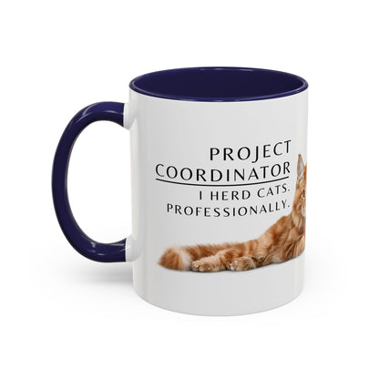 Project Coordinator Coffee Mug – “I herd cats. Professionally.”
