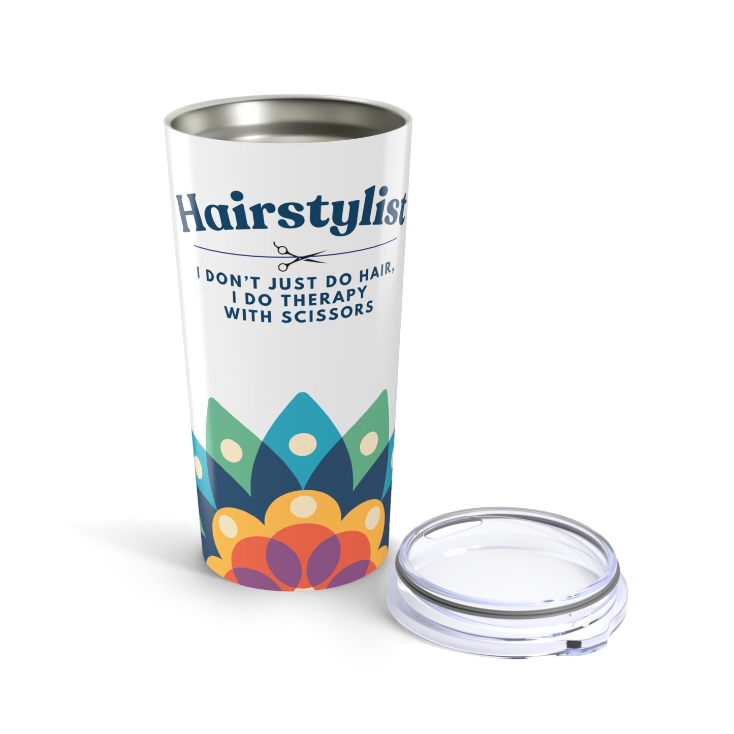Hairstylist Tumbler 20 oz. – “I Don’t Just Do Hair, I Do Therapy With Scissors”