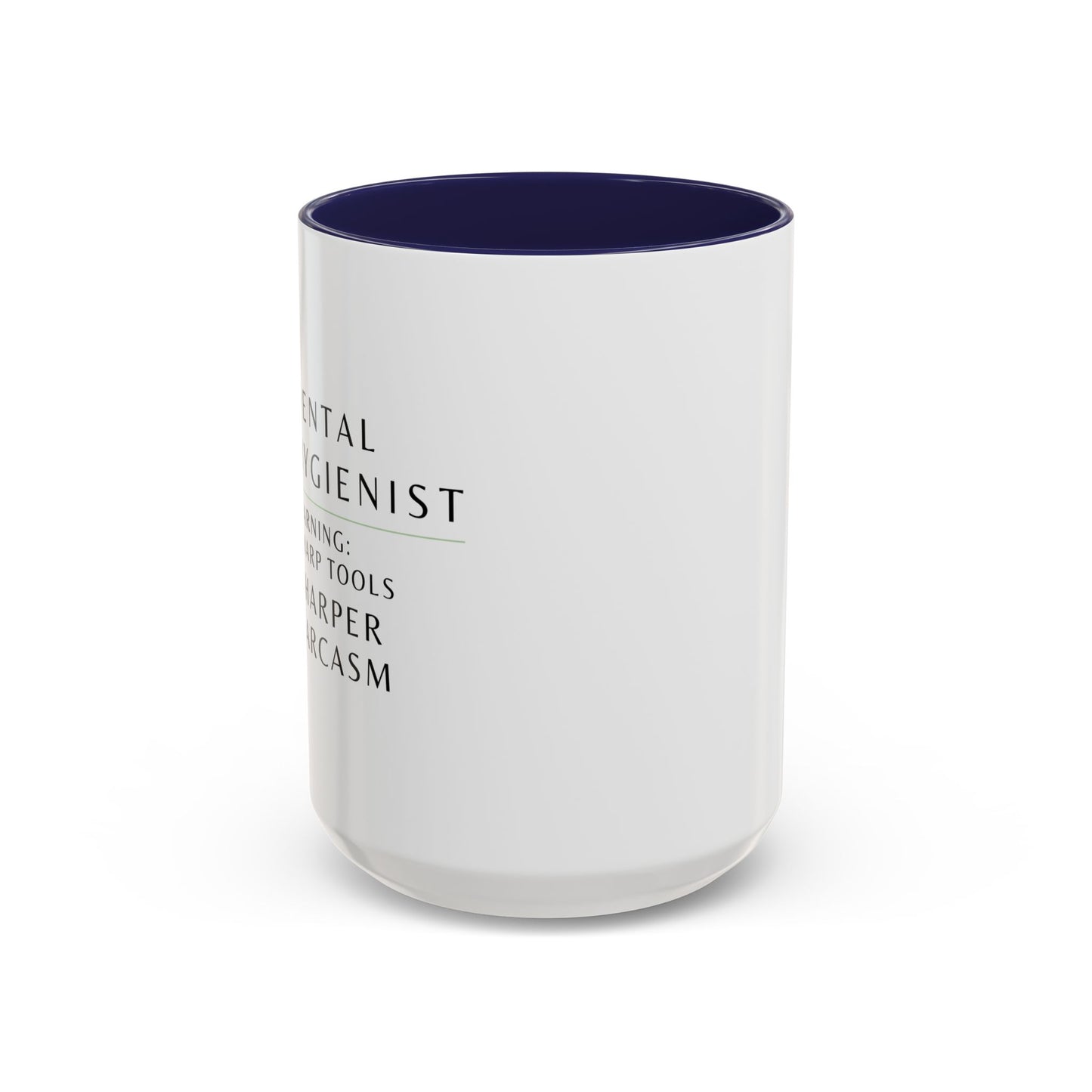 Dental Hygienist Coffee Mug – "Warning: Sharp Tools, Sharper Sarcasm"