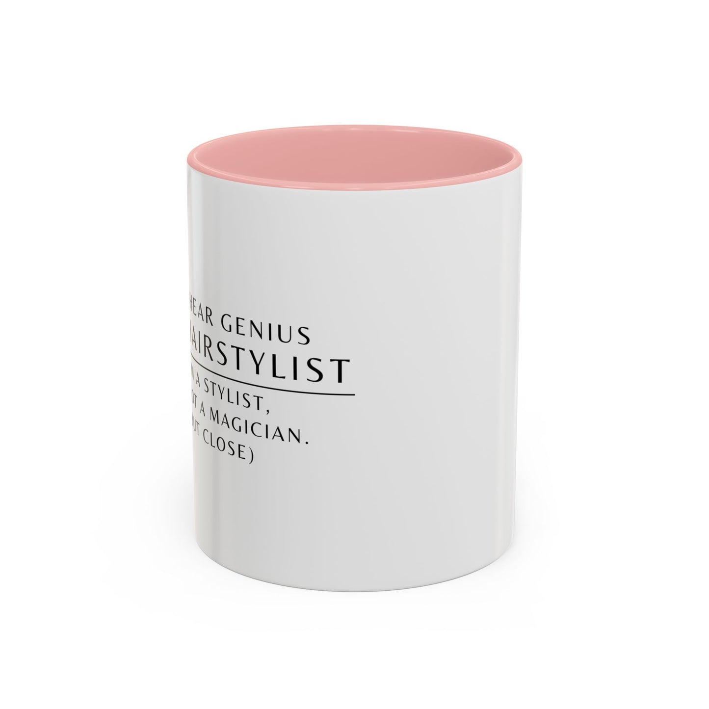 Hairstylist Coffee Mug – “I’m a Stylist, Not a Magician. (But Close.)”