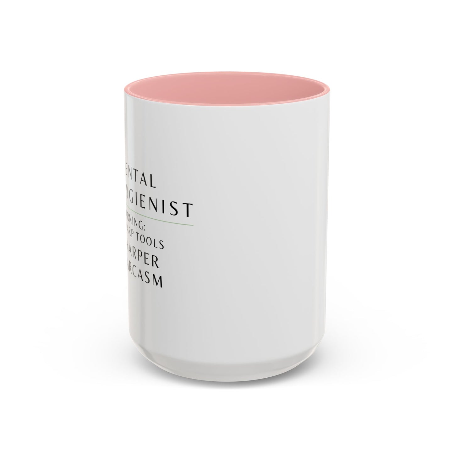Dental Hygienist Coffee Mug – "Warning: Sharp Tools, Sharper Sarcasm"