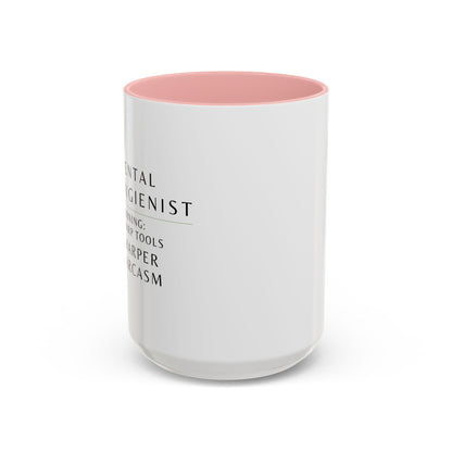 Dental Hygienist Coffee Mug – "Warning: Sharp Tools, Sharper Sarcasm"