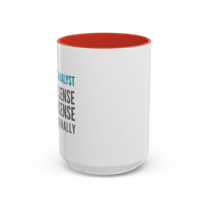 Business Analyst Coffee Mug – “I Make Sense of Nonsense…Professionally”