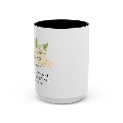 Human Resources Floral Coffee Mug: "Because Someone Has to Babysit the Adults"