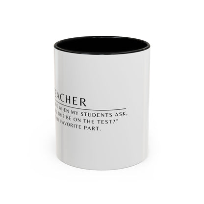 Teacher Coffee Mug – “Will this be on the test?”